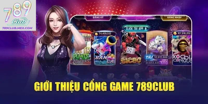 Giới thiệu chung về cổng game 789club 